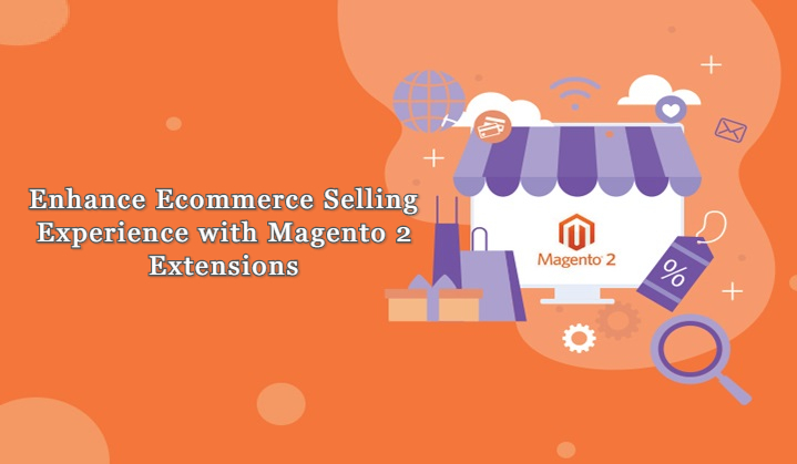 Magento 2 Marketplace Extension - To Enhance Overall Selling and Shopping Experience